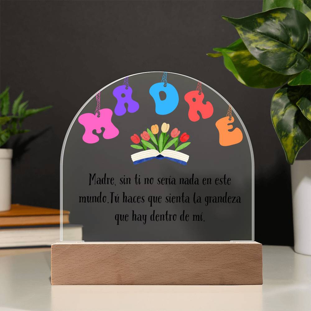 Regalo para Mamá Acrylic Plaque esta Placa de Acrílico en forma de Cúpula