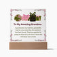 To My Amazing Grandma Square Acrylic Plaque Sentimental Present for Grandmother