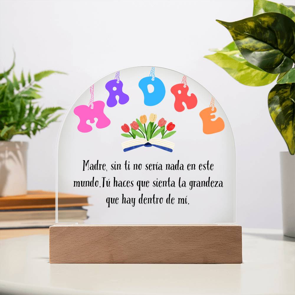 Regalo para Mamá Acrylic Plaque esta Placa de Acrílico en forma de Cúpula