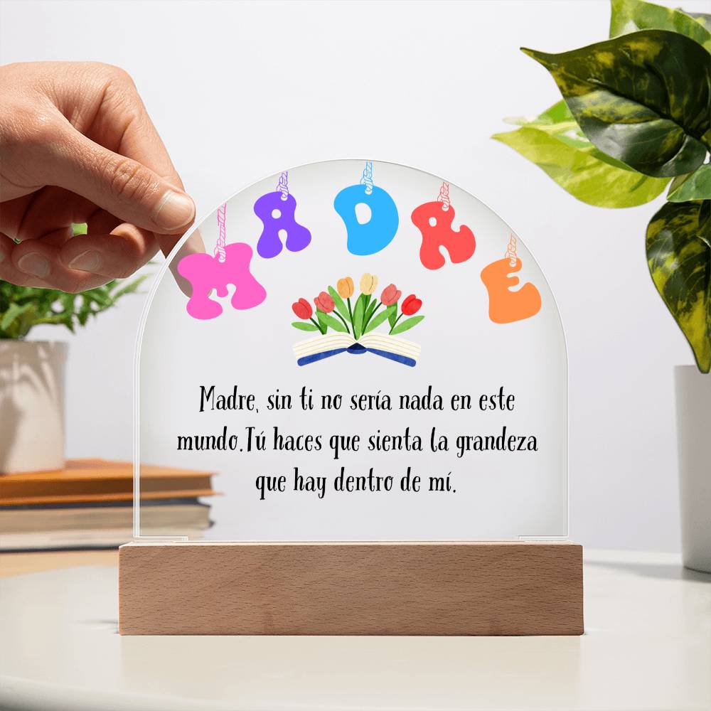 Regalo para Mamá Acrylic Plaque esta Placa de Acrílico en forma de Cúpula