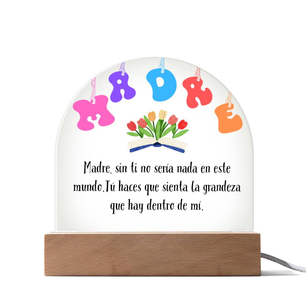 Regalo para Mamá Acrylic Plaque esta Placa de Acrílico en forma de Cúpula