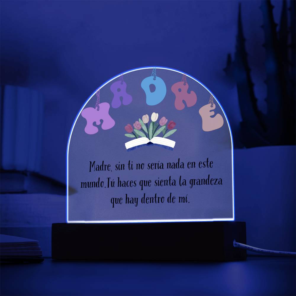 Regalo para Mamá Acrylic Plaque esta Placa de Acrílico en forma de Cúpula
